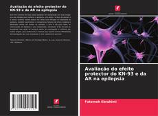 Copertina di Avaliação do efeito protector do KN-93 e da AR na epilepsia