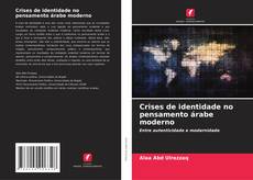 Buchcover von Crises de identidade no pensamento árabe moderno