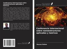 Buchcover von Conferencia internacional sobre nanoestructuras aplicadas y teóricas
