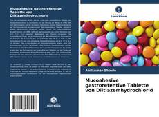 Обложка Mucoahesive gastroretentive Tablette von Diltiazemhydrochlorid