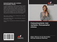 Copertina di Comunicazione non verbale: Psicoanalisi clinica