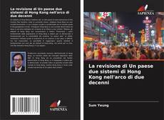 Обложка La revisione di Un paese due sistemi di Hong Kong nell'arco di due decenni