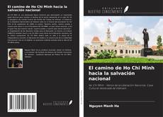 El camino de Ho Chi Minh hacia la salvación nacional kitap kapağı