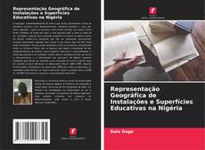 Representação Geográfica de Instalações e Superfícies Educativas na Nigéria kitap kapağı