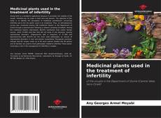 Bookcover of Medicinal plants used in the treatment of infertility