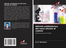 Capa do livro de Attività antibatterica del nano silicato di cadmio 