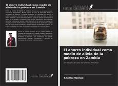 Bookcover of El ahorro individual como medio de alivio de la pobreza en Zambia