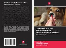 Bookcover of Uso Racional de Medicamentos Veterinários e Vacinas