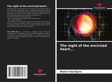 Bookcover of The night of the encircled heart...