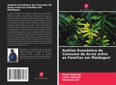 Bookcover of Análise Económica do Consumo de Arroz entre as Famílias em Maiduguri