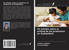 Buchcover von Un estudio sobre la actitud de los profesores en Gudiyattam