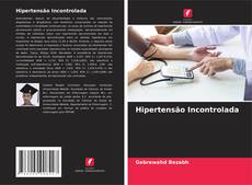 Bookcover of Hipertensão Incontrolada