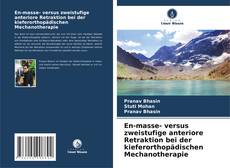 Buchcover von En-masse- versus zweistufige anteriore Retraktion bei der kieferorthopädischen Mechanotherapie