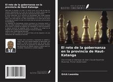 Bookcover of El reto de la gobernanza en la provincia de Haut-Katanga