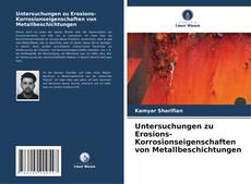 Buchcover von Untersuchungen zu Erosions-Korrosionseigenschaften von Metallbeschichtungen