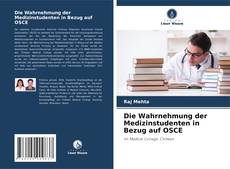 Die Wahrnehmung der Medizinstudenten in Bezug auf OSCE的封面