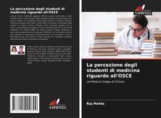 Copertina di La percezione degli studenti di medicina riguardo all'OSCE