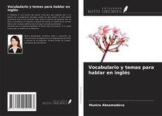 Bookcover of Vocabulario y temas para hablar en inglés