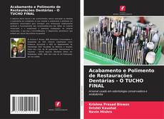 Portada del libro de Acabamento e Polimento de Restaurações Dentárias - O TUCHO FINAL