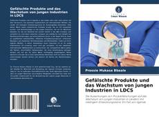 Buchcover von Gefälschte Produkte und das Wachstum von jungen Industrien in LDCS