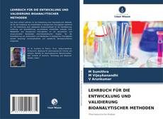 Bookcover of LEHRBUCH FÜR DIE ENTWICKLUNG UND VALIDIERUNG BIOANALYTISCHER METHODEN