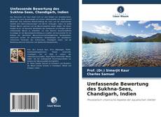 Обложка Umfassende Bewertung des Sukhna-Sees, Chandigarh, Indien