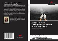 Bookcover of Suicide risk in undergraduate health science students