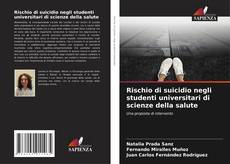 Capa do livro de Rischio di suicidio negli studenti universitari di scienze della salute 