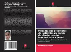Bookcover of Mudança dos produtores de lacticínios da cadeia de abastecimento informal para a formal
