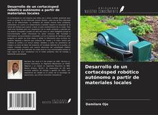 Buchcover von Desarrollo de un cortacésped robótico autónomo a partir de materiales locales