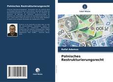 Portada del libro de Polnisches Restrukturierungsrecht