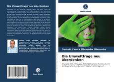 Portada del libro de Die Umweltfrage neu überdenken