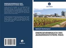 Buchcover von ENERGIEVERBRAUCH DES AGRARÖKOSYSTEMS MAIS