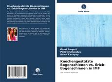 Buchcover von Knochengestützte Bogenschienen vs. Erich-Bogenschienen in IMF
