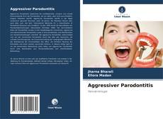 Couverture de Aggressiver Parodontitis