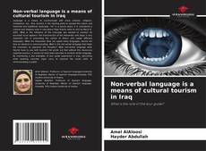 Bookcover of Non-verbal language is a means of cultural tourism in Iraq