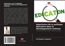 Capa do livro de Importance de la politique éducative dans le développement national 