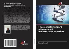 Capa do livro de Il ruolo degli standard internazionali nell'istruzione superiore 