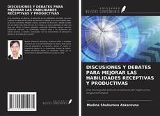 Buchcover von DISCUSIONES Y DEBATES PARA MEJORAR LAS HABILIDADES RECEPTIVAS Y PRODUCTIVAS