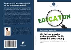 Buchcover von Die Bedeutung der Bildungspolitik für die nationale Entwicklung