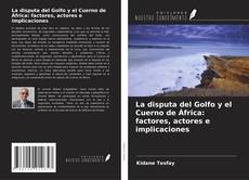 Capa do livro de La disputa del Golfo y el Cuerno de África: factores, actores e implicaciones 