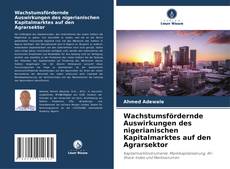 Portada del libro de Wachstumsfördernde Auswirkungen des nigerianischen Kapitalmarktes auf den Agrarsektor