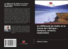 Copertina di Le différend du Golfe et la Corne de l'Afrique : facteurs, acteurs, implication
