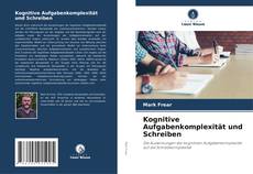 Portada del libro de Kognitive Aufgabenkomplexität und Schreiben