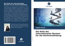 Portada del libro de Die Rolle der internationalen Normen für die Hochschulbildung