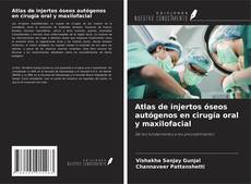 Обложка Atlas de injertos óseos autógenos en cirugía oral y maxilofacial