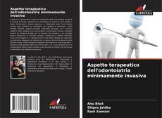 Capa do livro de Aspetto terapeutico dell'odontoiatria minimamente invasiva 