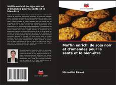 Copertina di Muffin enrichi de soja noir et d'amandes pour la santé et le bien-être