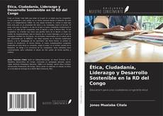 Capa do livro de Ética, Ciudadanía, Liderazgo y Desarrollo Sostenible en la RD del Congo 