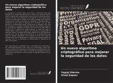 Bookcover of Un nuevo algoritmo criptográfico para mejorar la seguridad de los datos